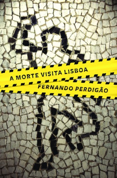 A morte visita Lisboa (Fernando Perdigão. Imã Editorial) [FIC050000]