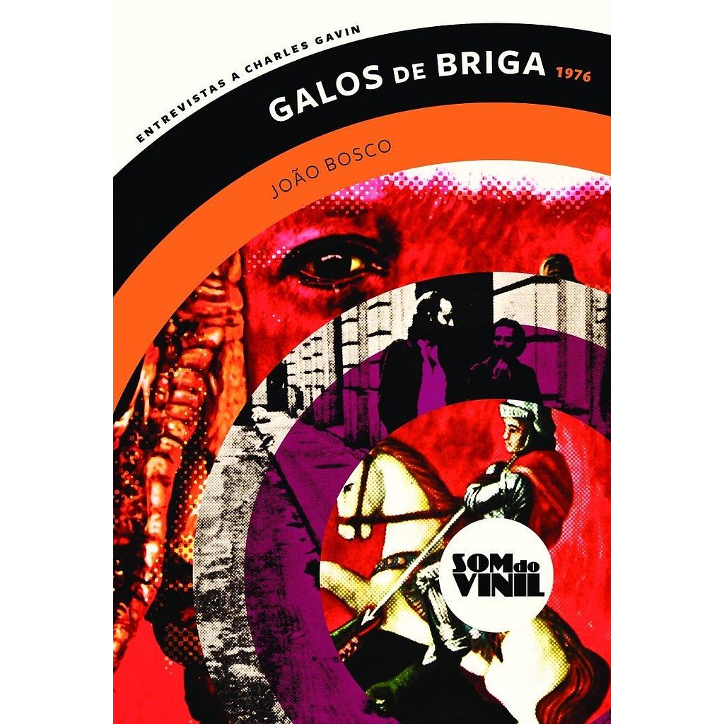 Galos de briga - João Bosco (João Bosco; Charles Gavin. Imã Editorial) [MUS050000]