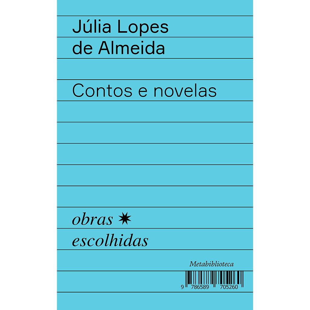 Contos e novelas: obras escolhidas (Júlia Lopes de Almeida; Rodrigo Jorge Ribeiro Neves. Editora Hedra) [FIC029000]