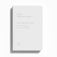 Em caso de amor (Anne Dufourmantelle. N-1 Edições) [PSY026000]
