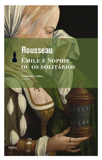 Émile e Sophie ou os solitários (Jean-Jaqcques Rousseau. Editora Hedra) [FIC065000]