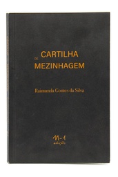 [9786581097714] Cartilha de Mezinhagem (Raimunda Gomes da Silva. N-1 Edições) [CKB000000]
